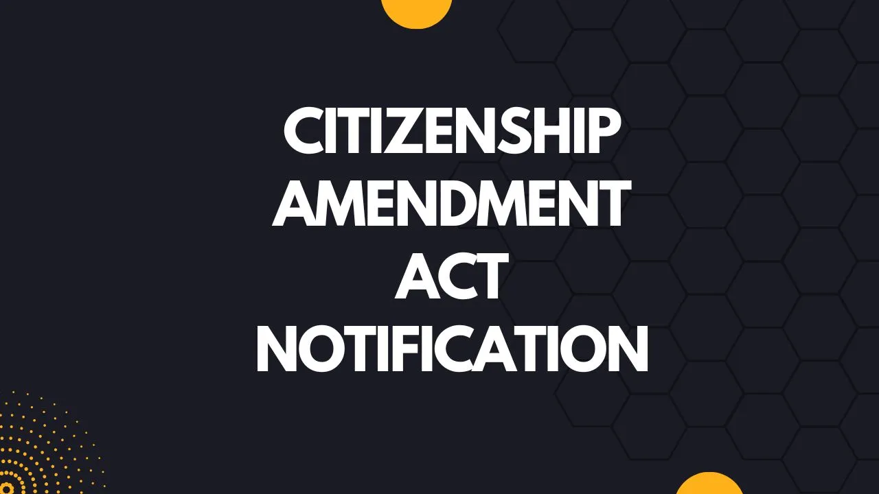 Citizenship Amendment Act Notification