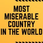 Top 5 Most Miserable Countries in the World